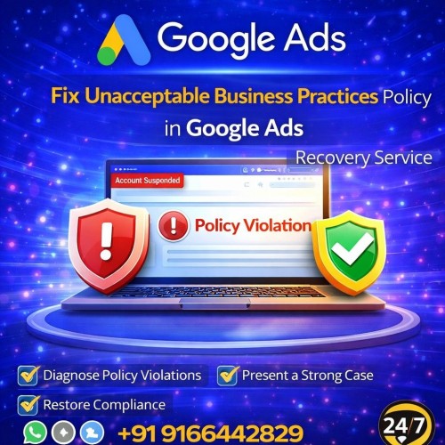 Fix Unacceptable Business Practices Policy in Google Ads -Recovery Service